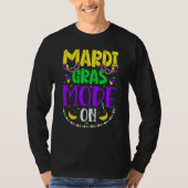 Mardy Gras Mode On Celebrations parade Fat Tuesday Tシャツ (正面)