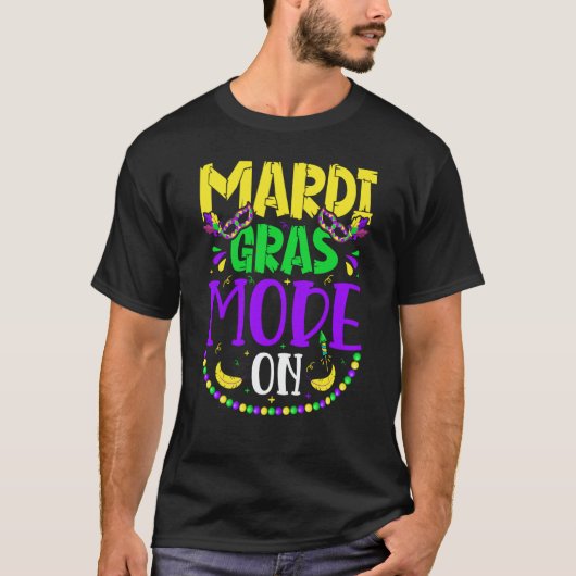 Mardy Gras Mode On Celebrations parade Fat Tuesday Tシャツ (正面)