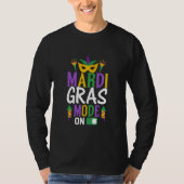 Mardy Gras Mode On Celebrations parade Fat Tuesday Tシャツ (正面)