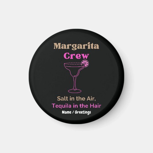 Margarita Crew Salt in the Air Tequila in the Hair マグネット (正面)