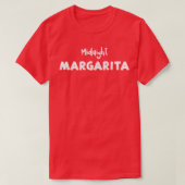 Margarita Midnight MargaritaDrinking Sayings  Tシャツ (デザイン正面)