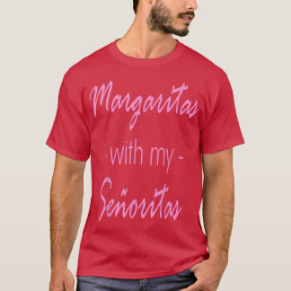 Margaritas With My Senoritas Brunch Girls Night Ou Tシャツ