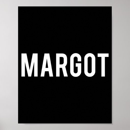 Margot - Cool New Funny Name Fan Gift Tee  ポスター (正面)