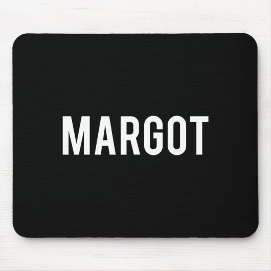 Margot - Cool New Funny Name Fan Gift Tee マウスパッド (正面)