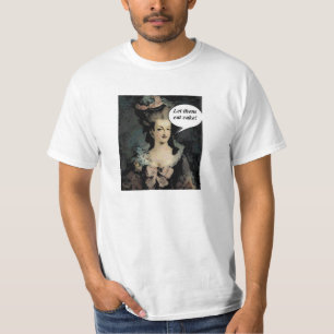 Marieアントワネットは、それらを食べますケーキを許可しました! Tシャツ