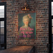 Marie Antoinette Wall Artに対して何をすべきか教えてはいけない ポスター
