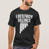 Marimba Instrument I Destroy Silence Tシャツ (正面)