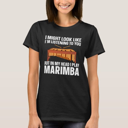 Marimba Player Musician In My Head Is My Marimba Tシャツ (正面)
