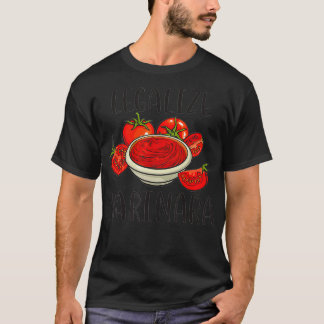 Marinara Tomato Sauce  Legalizing touch  Tシャツ