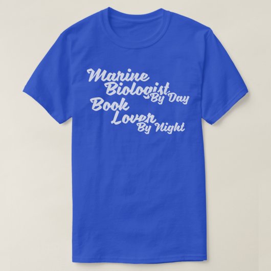 Marine Biologist by day book lover at night Tシャツ (デザイン正面)