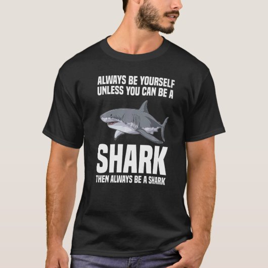 Marine Biology  Shark Always Be Yourself Tシャツ (正面)