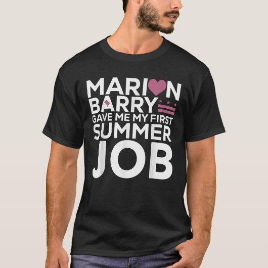Marion Barry私与えの最初の夏の仕事 Tシャツ (正面)