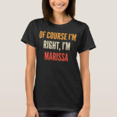 Marissa Natural I am Right I'm Marissa Tシャツ (正面)