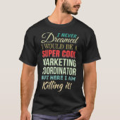 Marketing Coordinator Funny Gift Appreciation Tシャツ (正面)