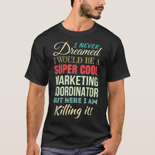 Marketing Coordinator Funny Gift Appreciation Tシャツ (正面)