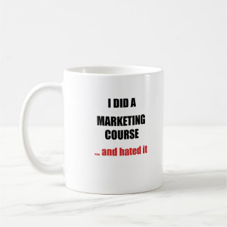 Marketing Course Mug – Funny Anti-Marketing Gift コーヒーマグカップ