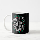 Marley Was Dead_ To Begin With Funny Novelty Chris コーヒーマグカップ (左)