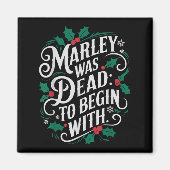 Marley Was Dead_ To Begin With Funny Novelty Chris マグネット (正面)