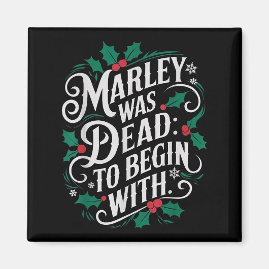 Marley Was Dead_ To Begin With Funny Novelty Chris マグネット (正面)