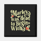 Marley Was Dead To Begin With Funny Novelty Christ マグネット (正面)