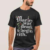 Marley Was Deado Begin With Christmas Quote Humor  Tシャツ (正面)