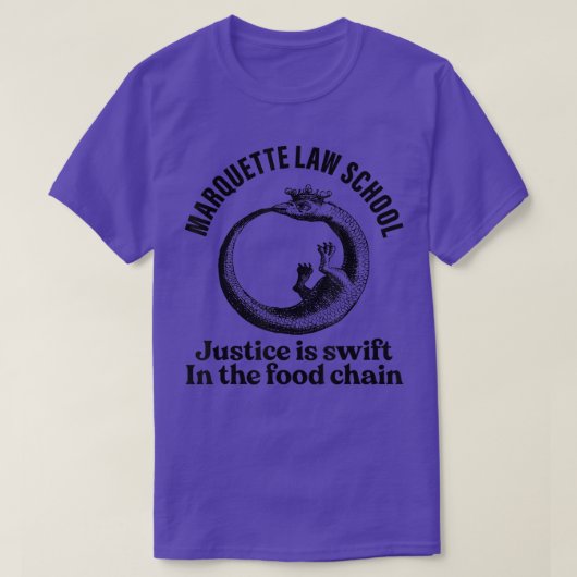 Marquette Law School justice is swift in the food  Tシャツ (デザイン正面)