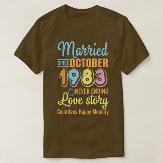 Married Since October 1983 Never End Love Story Co Tシャツ (デザイン正面)
