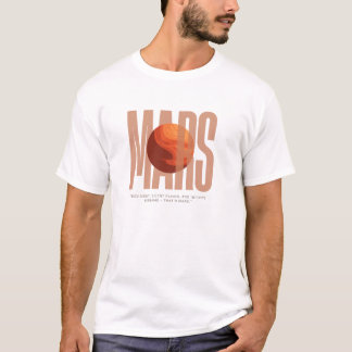 MARS Red dust, silent plains, and infinite dreams  Tシャツ