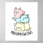 Marsh-meow-lows Cat おもしろい Marshmallow PUn ポスター (正面)
