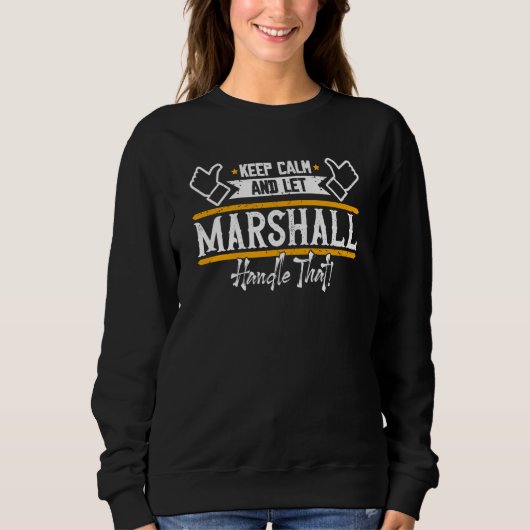 Marshall Keep Calm and let Marshall handle that スウェットシャツ (正面)