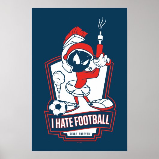 MARVIN THE MARTIAN™ "I Hate Football" Graphic ポスター (正面)