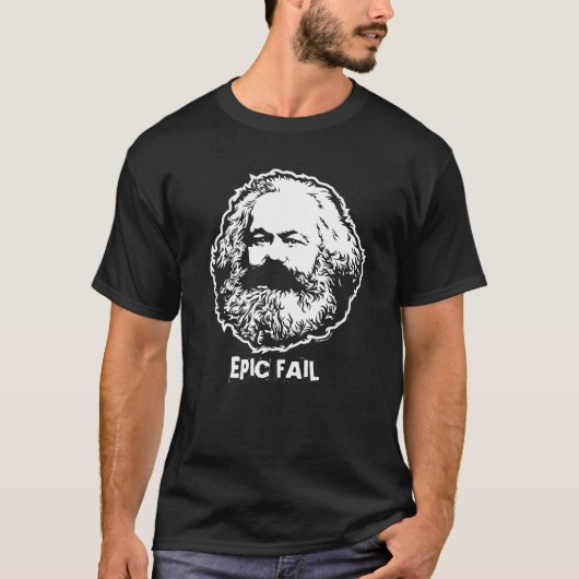 Marx Epic Failカスタマイズ可能なシャツ Tシャツ (正面)