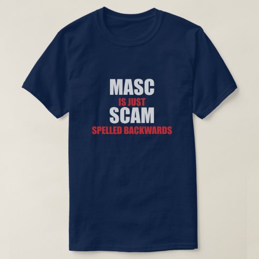 MASCは単に詐欺のスペルを逆にする Tシャツ (デザイン正面)