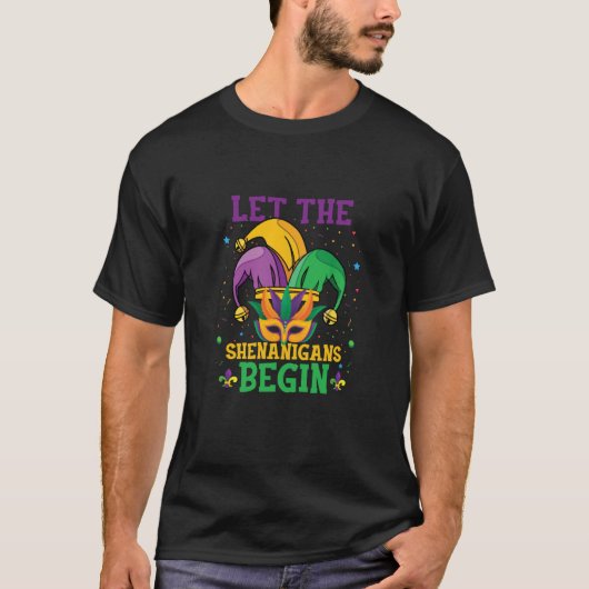 Mask and beads Let the Shenanigans Begin Mardi gra Tシャツ (正面)