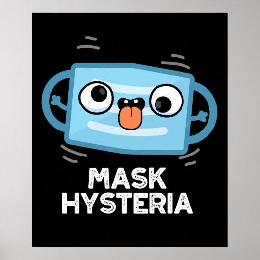 Mask Hysteria Funny Mask Pun Dark BG ポスター (正面)