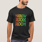 Maslow Before Blooms Special Education SPED School Tシャツ (正面)