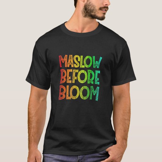 Maslow Before Blooms Special Education SPED School Tシャツ (正面)