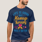 Massage Therapy Funny Masseur Physical Therapist Tシャツ (正面)