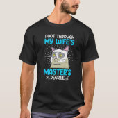 Master degree of my wife survived Master 2023 Tシャツ (正面)
