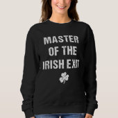Master Of The Irish Exit スウェットシャツ (正面)