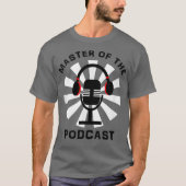 Master Of The Podcast Mic Graphic Tシャツ (正面)