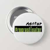 Master Procrastinator - Large Button 缶バッジ (正面&裏面)