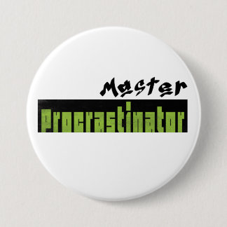 Master Procrastinator - Large Button 缶バッジ