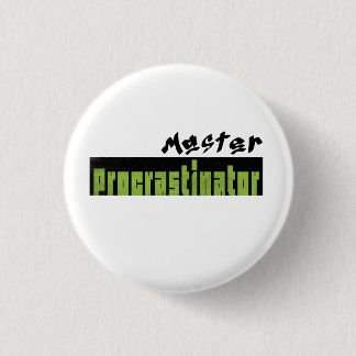 Master Procrastinator - Small Button 缶バッジ