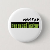 Master Procrastinator - Standard Button 缶バッジ (正面)