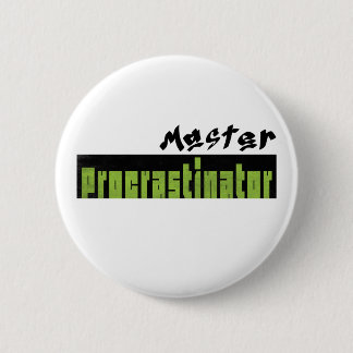 Master Procrastinator - Standard Button 缶バッジ