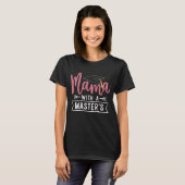 Master’s Degree Mama MBA Masters Degree Graduation Tシャツ (正面フル)