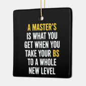 Masters Degree Graduation Funny Humor Quotes  セラミックオーナメント (左)