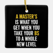 Masters Degree Graduation Funny Humor Quotes  セラミックオーナメント (正面)