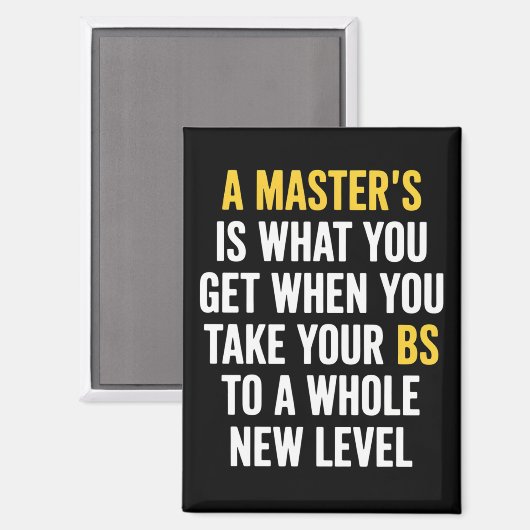 Masters Degree Graduation Funny Humor Quotes  マグネット (正面/裏面)